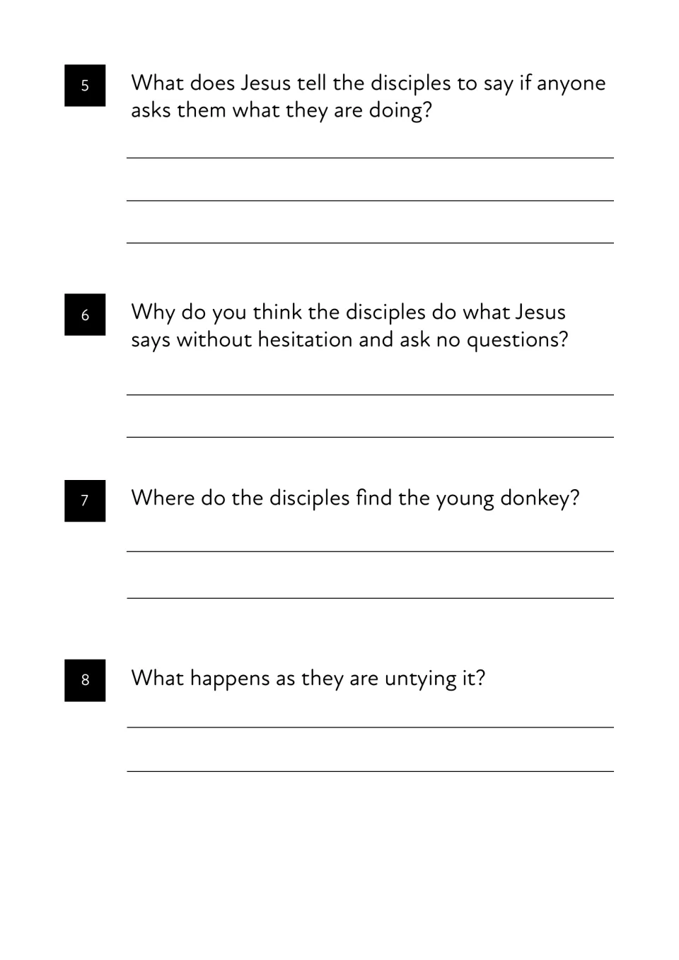 Mark 11 questions 5-8: students write what the disciples say, why they obey Jesus, where the donkey is and what happens next