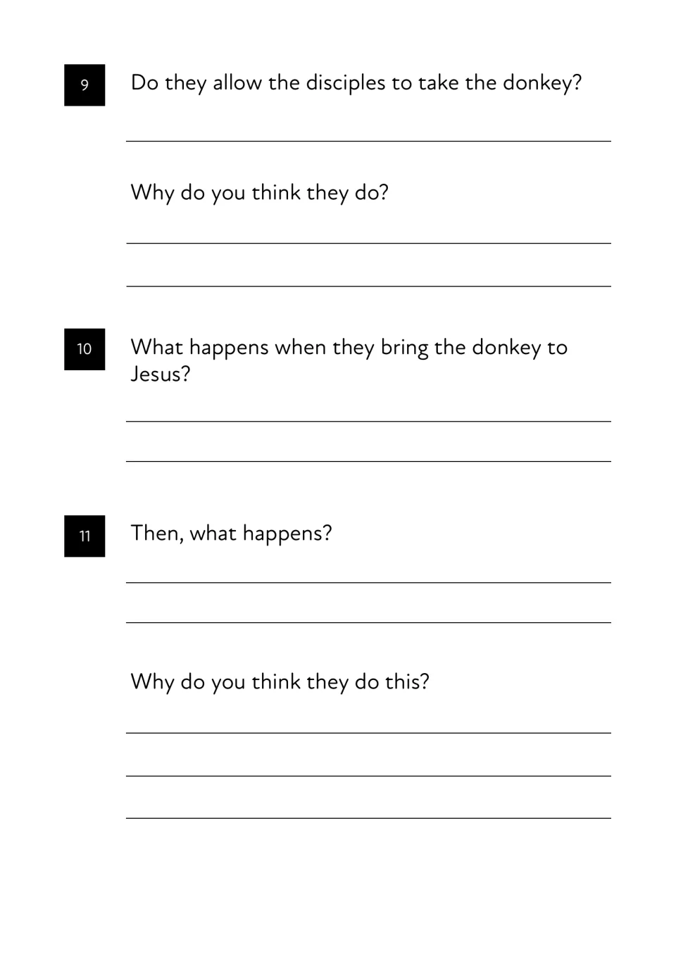 Mark 11 questions 9-11: students explain if the disciples may take the donkey, what happens next and why people act
