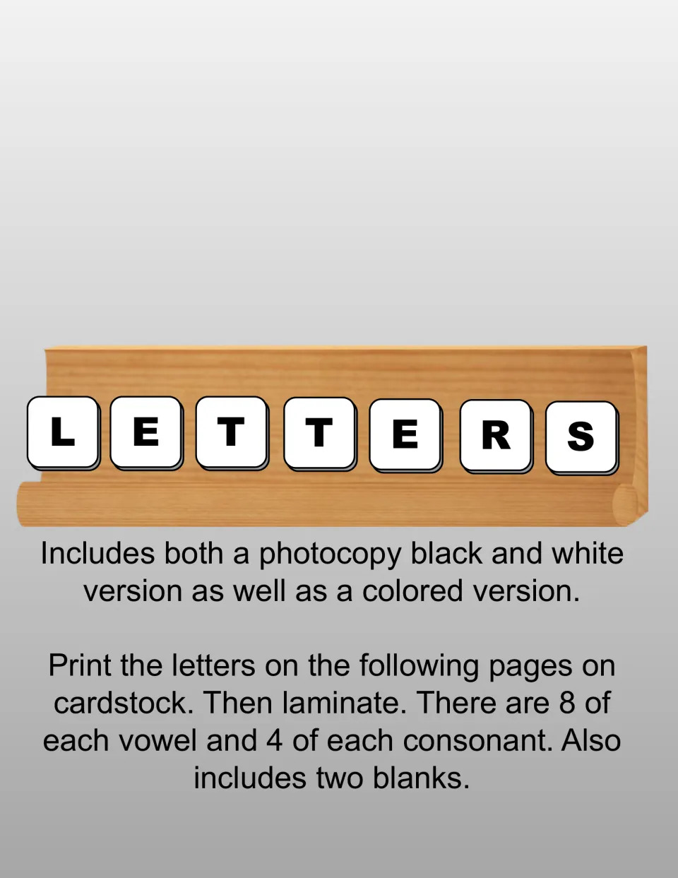 Letter tile directions: print on cardstock and laminate; 8 of each vowel, 4 of each consonant and 2 blanks, in color or B&W