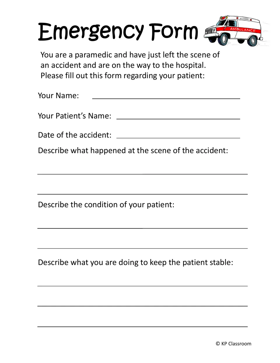 Emergency Form role-play: as a paramedic, students record the patient, the accident scene and steps to keep them stable
