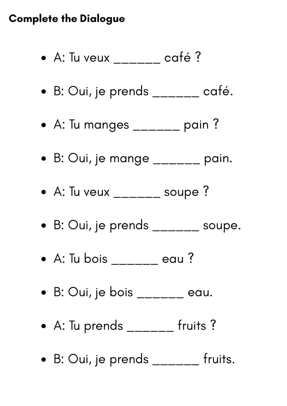 Complete the dialogue: students fill partitive articles into 5 question-and-answer pairs about café, pain, soupe and eau
