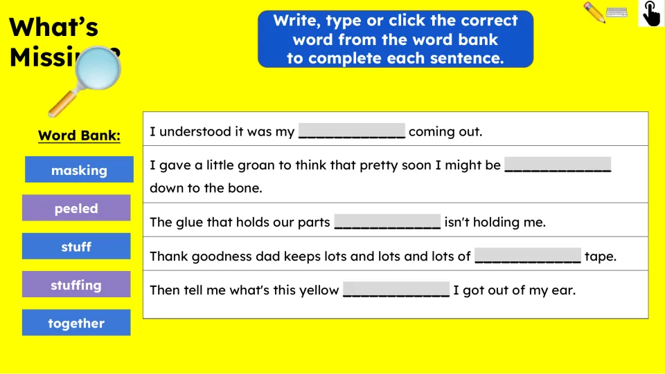 What's Missing? activity has five sentences to complete using masking, peeled, stuff, stuffing, and together