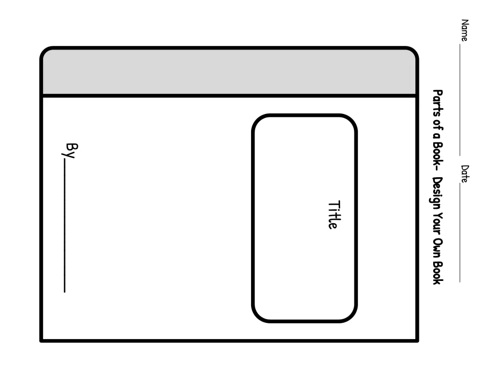 Design Your Own Book: students write a title, add their name after By and draw the cover art on a blank book outline