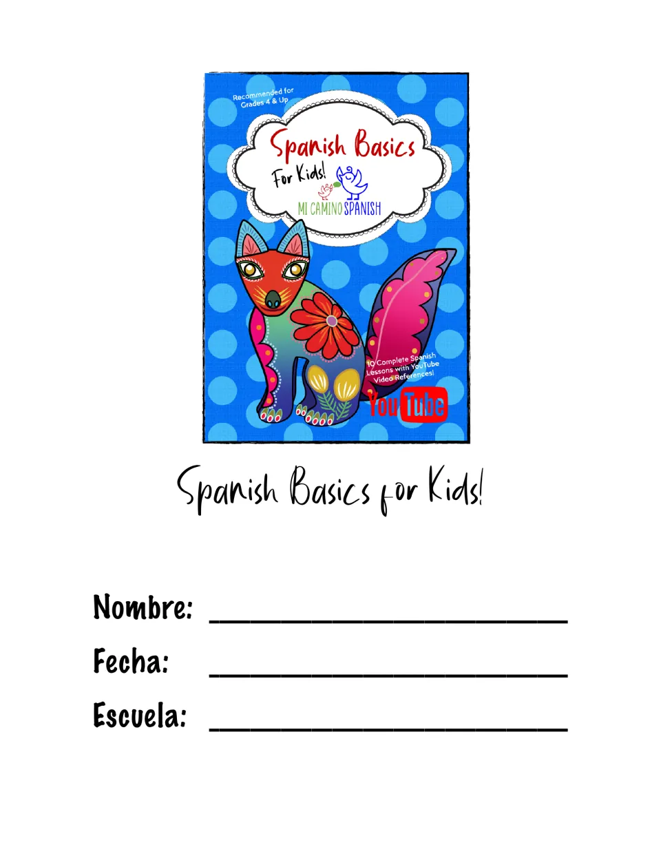 Spanish Basics for Kids! workbook cover by Mi Camino Spanish with an alebrije fox, plus name, date and school lines
