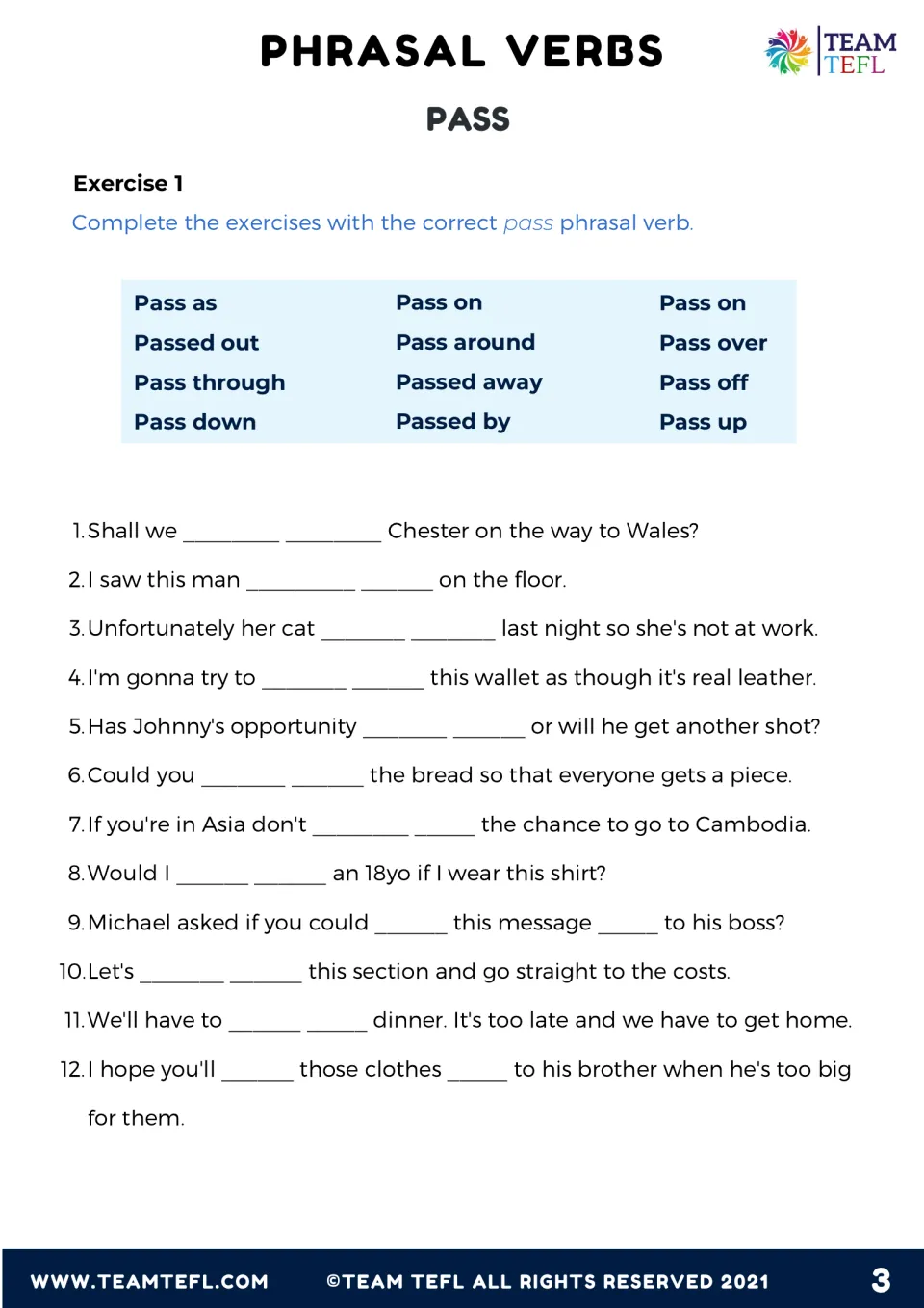 Exercise 1: students fill 12 gapped sentences with the correct pass phrasal verb chosen from a word bank of 12 options