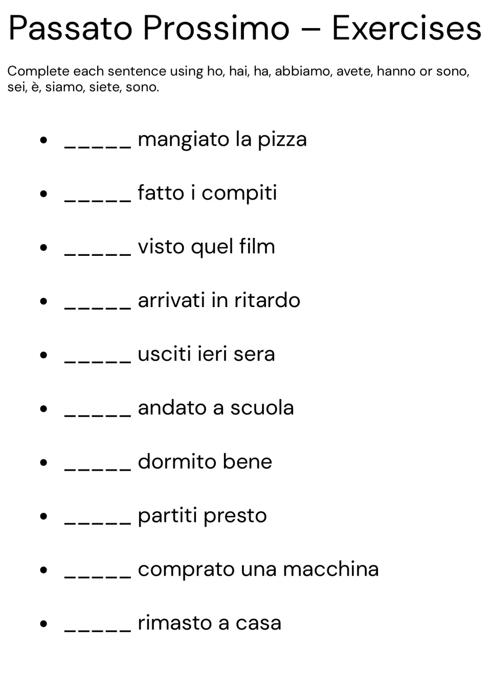 Italian auxiliary verb practice: complete 10 passato prossimo sentences using forms of avere or essere.