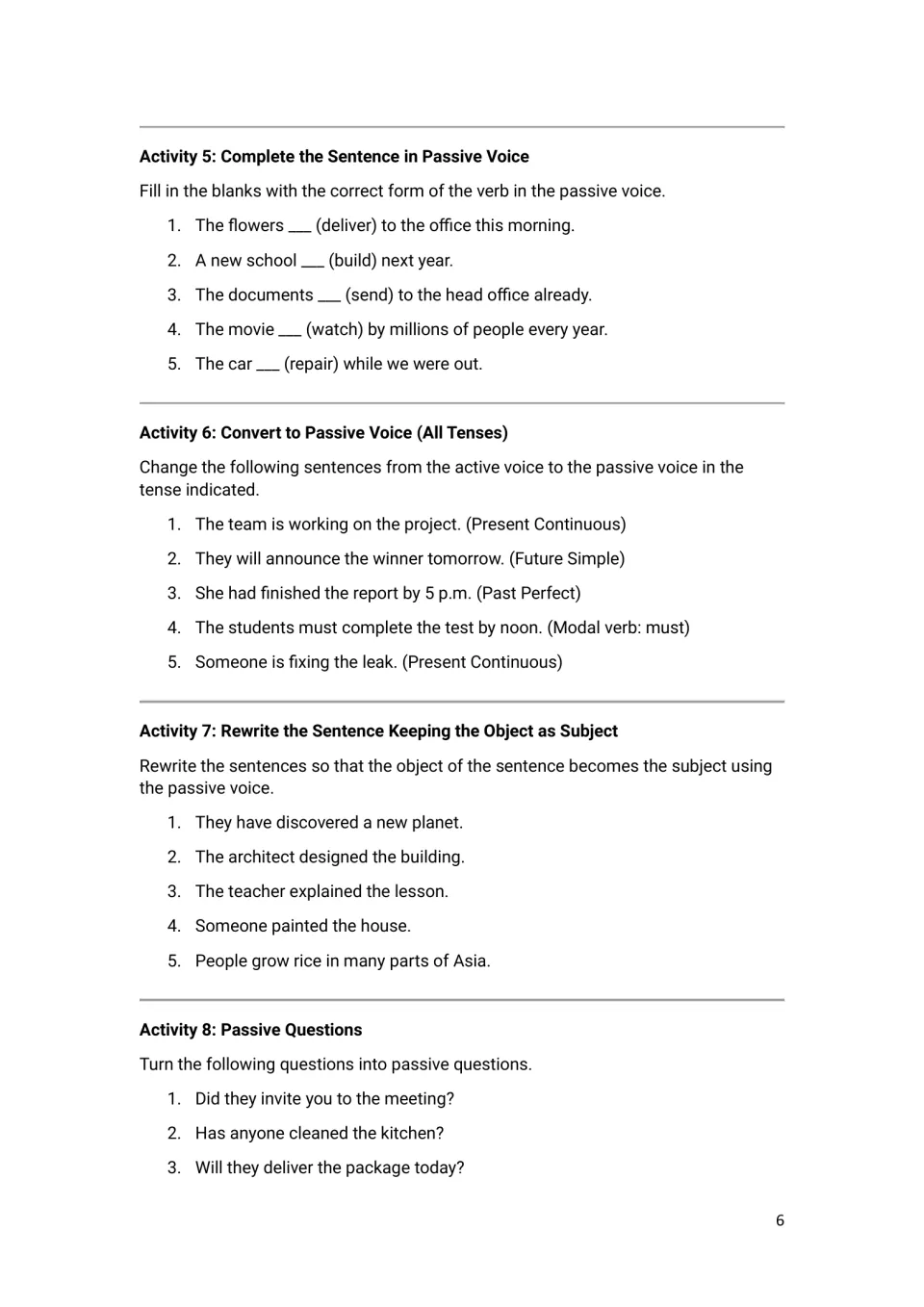 Passive voice activities 5 to 8: fill verb blanks, convert to set tenses, make the object the subject, form questions