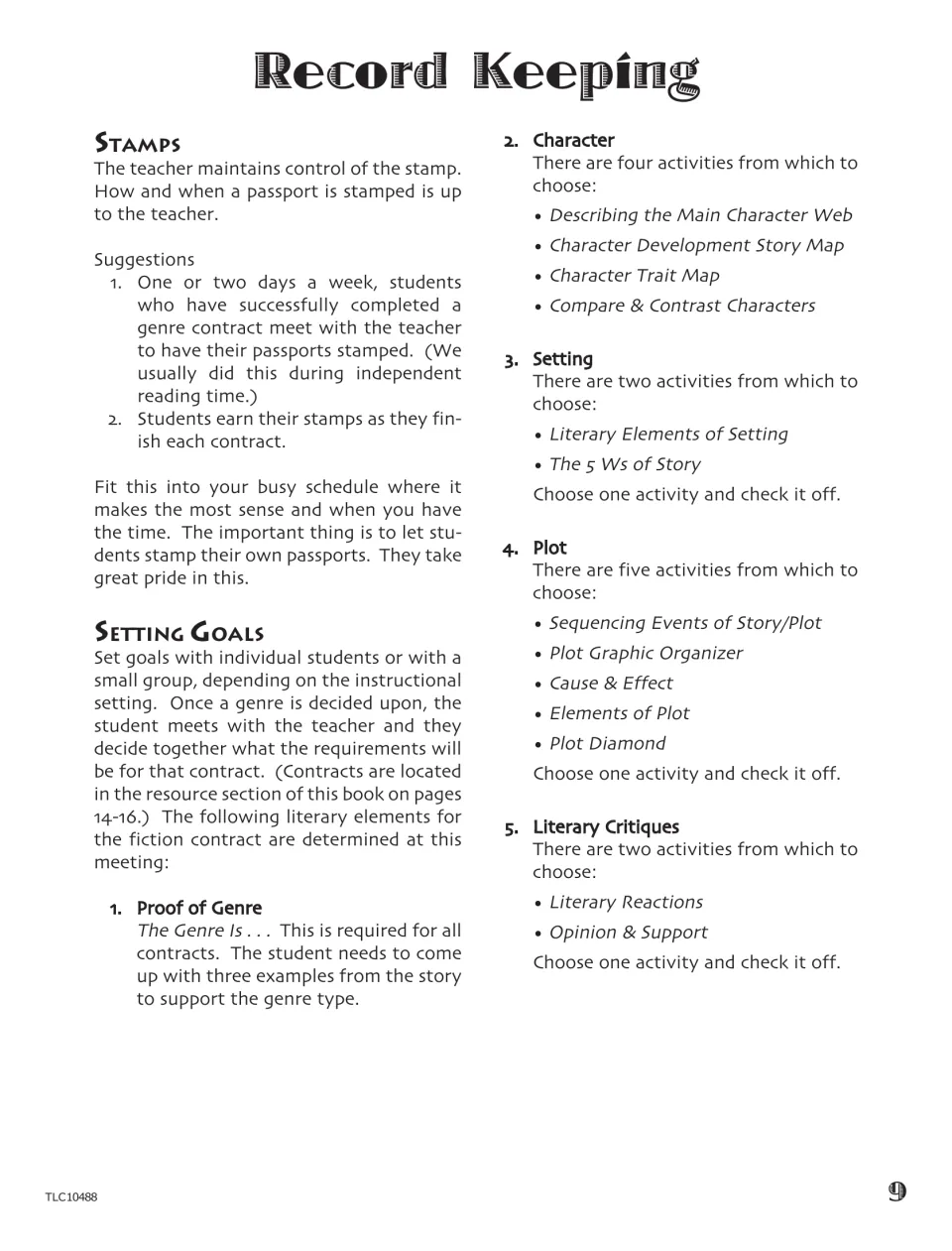 Record Keeping: stamp routines and goal setting, with fiction contract choices for character, setting, plot and critiques