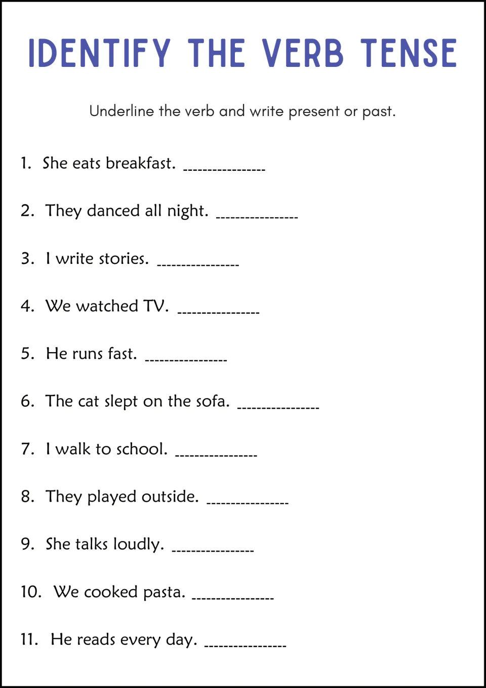 Identify the Verb Tense: students underline the verb in 11 sentences and label each one as present or past