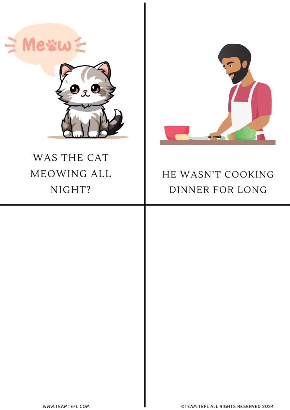Two more picture cards: Was the cat meowing all night? and He wasn't cooking dinner for long, with a cat and a cook