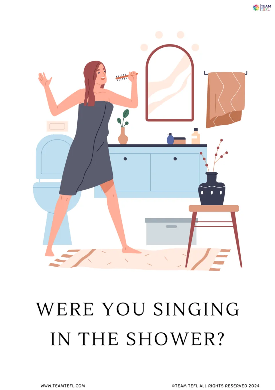 Full-page flashcard: a woman in a towel singing into a hairbrush in a bathroom, asking Were you singing in the shower?