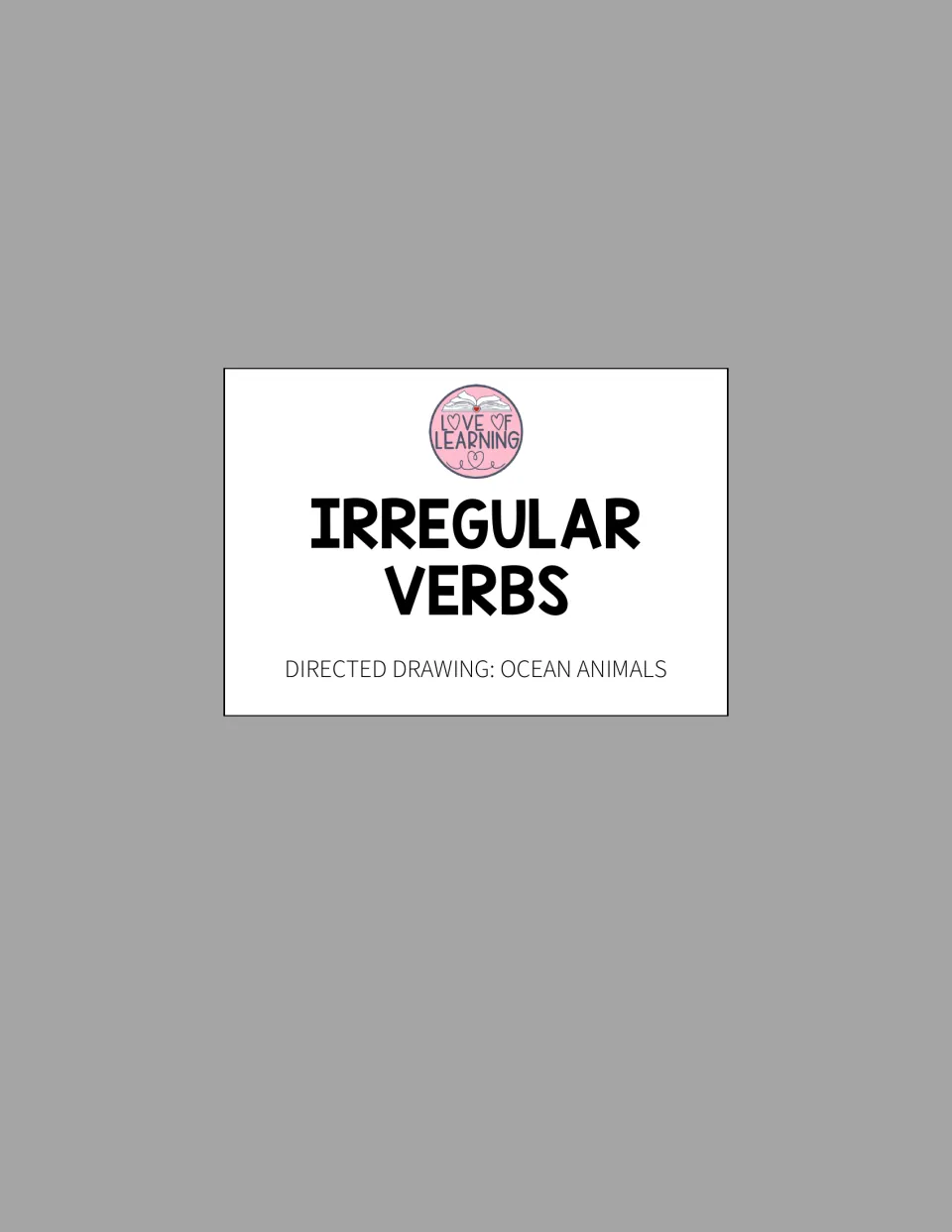 Irregular verbs cover for a directed drawing set on ocean animals, with the Love of Learning logo above the title