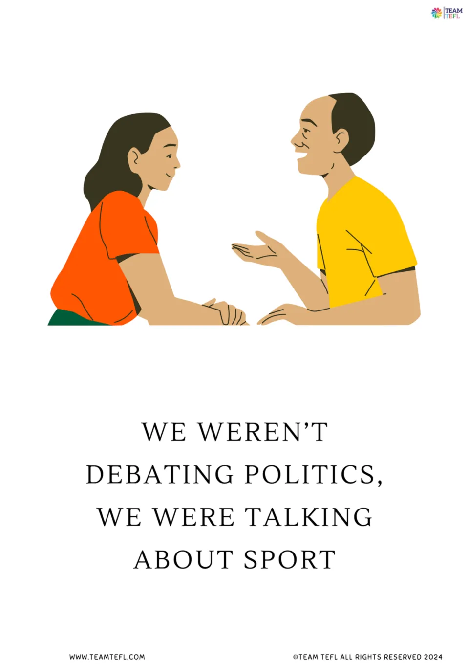 Full-page past tense flashcard 6: “We weren’t debating politics, we were talking about sport.”