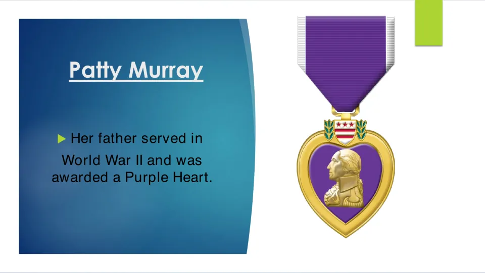 Family history slide stating that Patty Murray's father served in World War II and received a Purple Heart