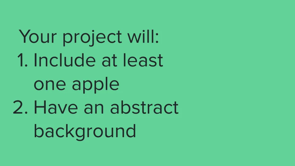 Project requirements slide stating that the finished artwork must include at least one apple and an abstract background