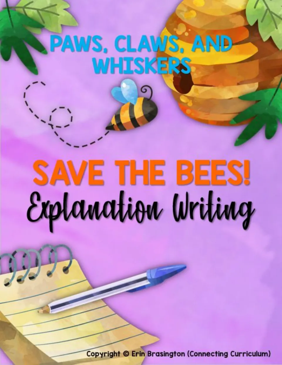 Cover of Paws, Claws, and Whiskers: Save the Bees! (Explanation Writing), by Erin Brasington