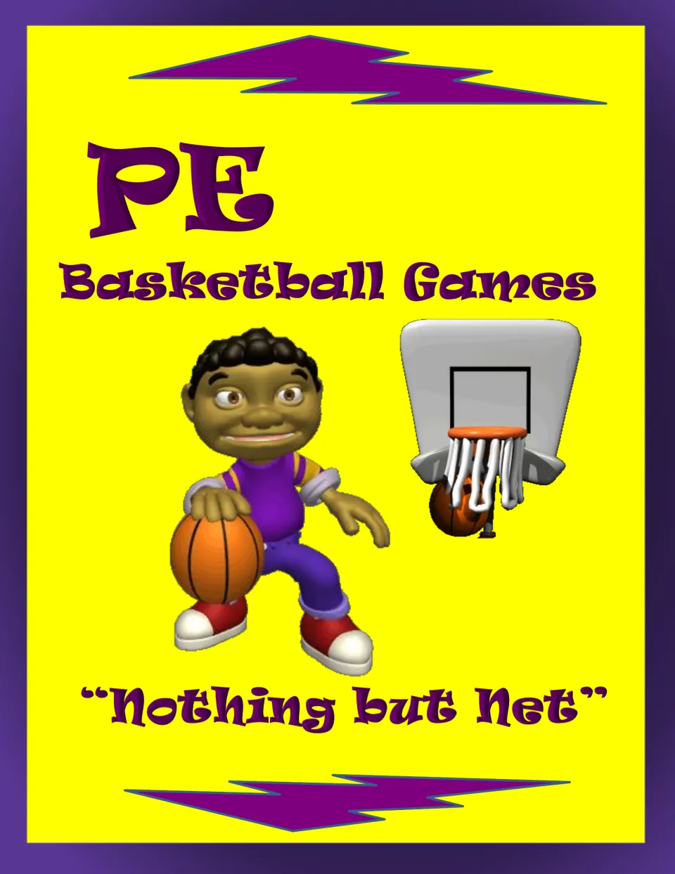 PE Basketball Games cover subtitled Nothing but Net, showing a cartoon player dribbling a ball beside a hoop