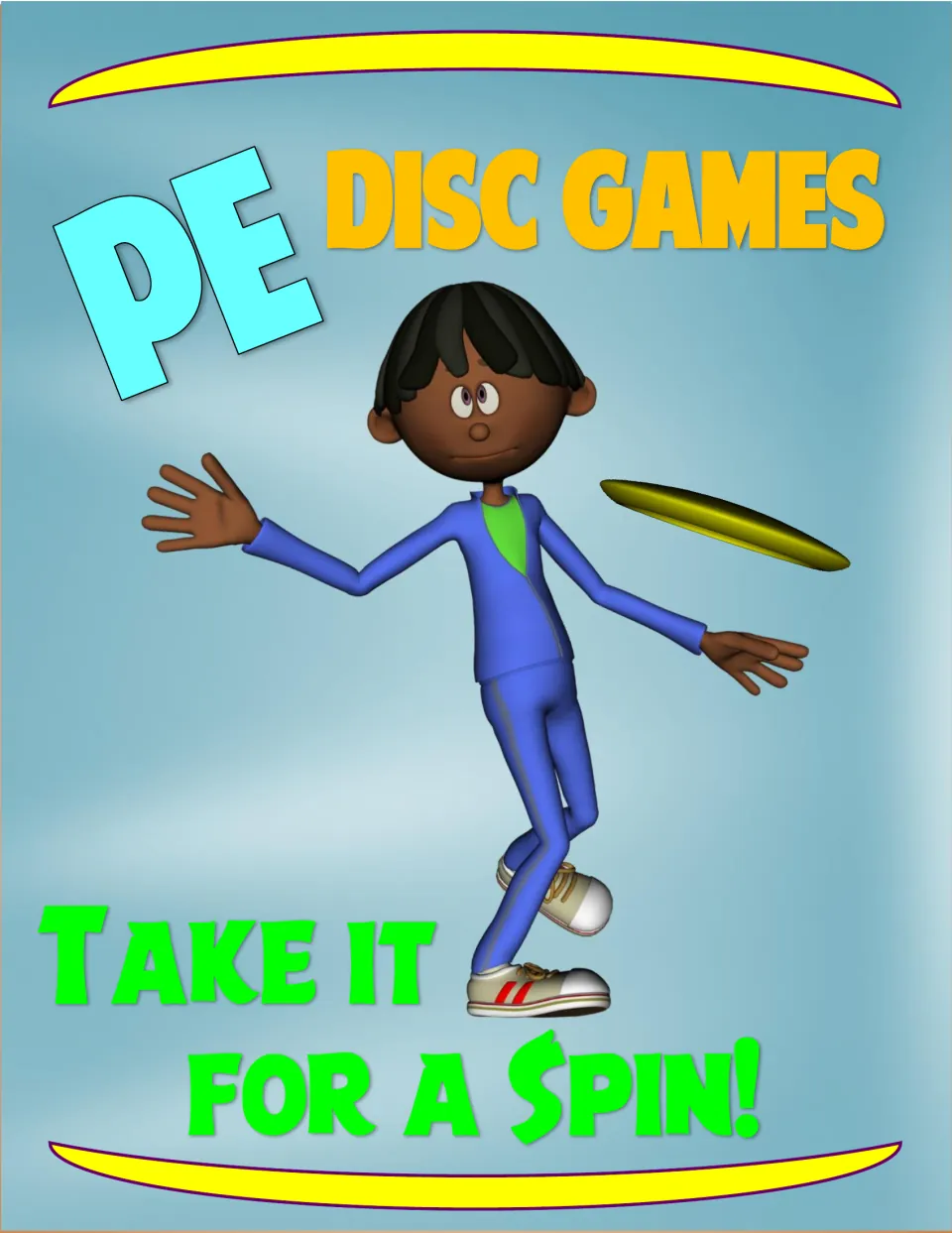PE Disc Games cover, Take It for a Spin!, showing a cartoon student in a blue tracksuit throwing a yellow flying disc