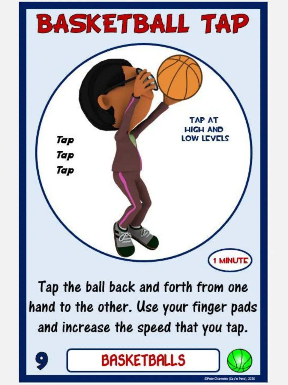 Basketball card 9, Basketball Tap: tap the ball between hands for 1 minute using finger pads and increasing speed