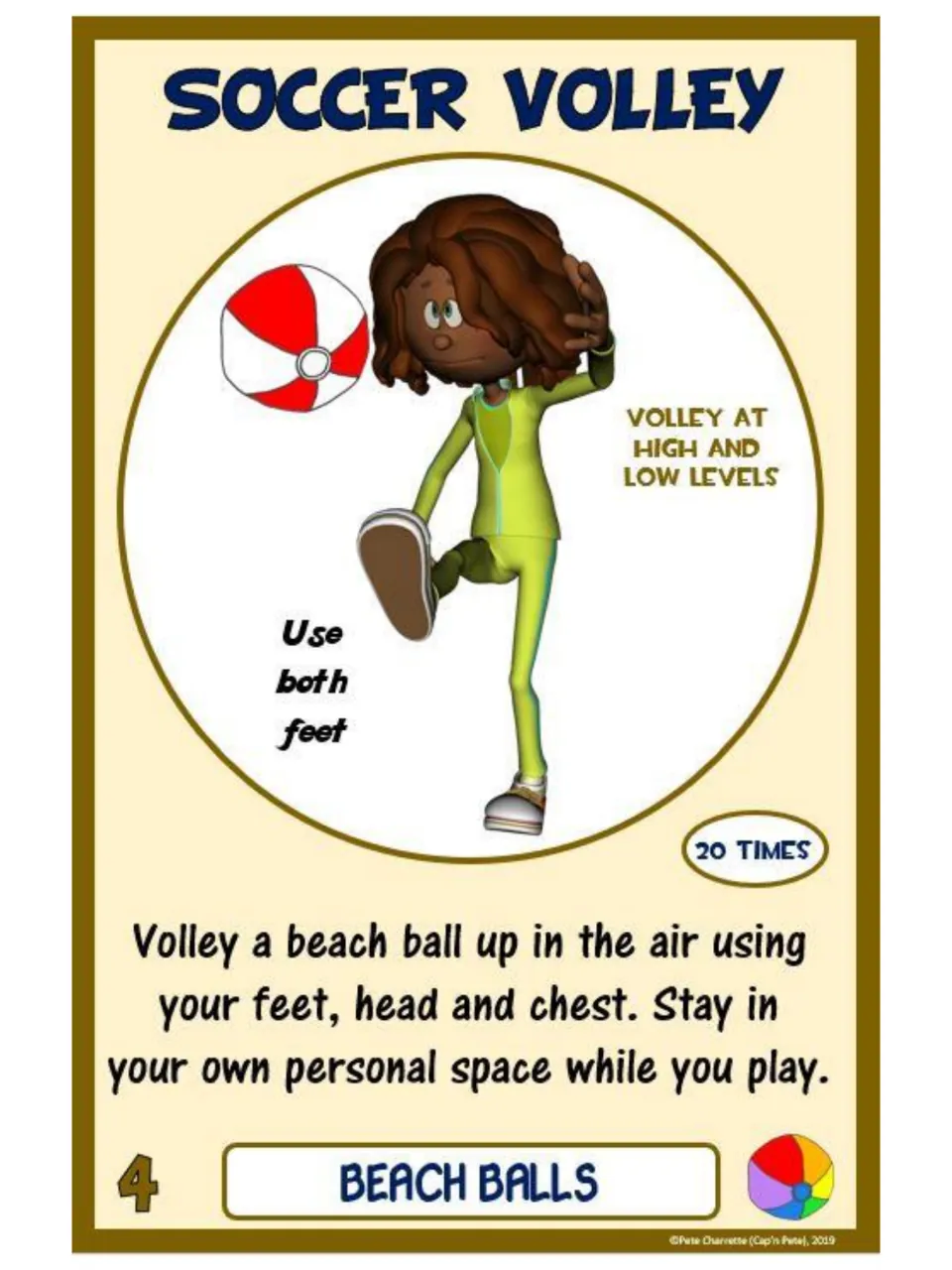 Challenge card 4, Soccer Volley: volley a beach ball with feet, head, and chest 20 times in your own space