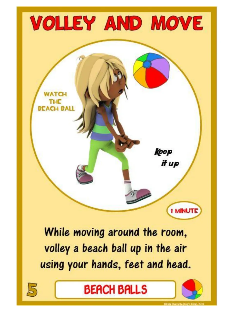 Challenge card 5, Volley and Move: move around the room and volley with hands, feet, and head for one minute