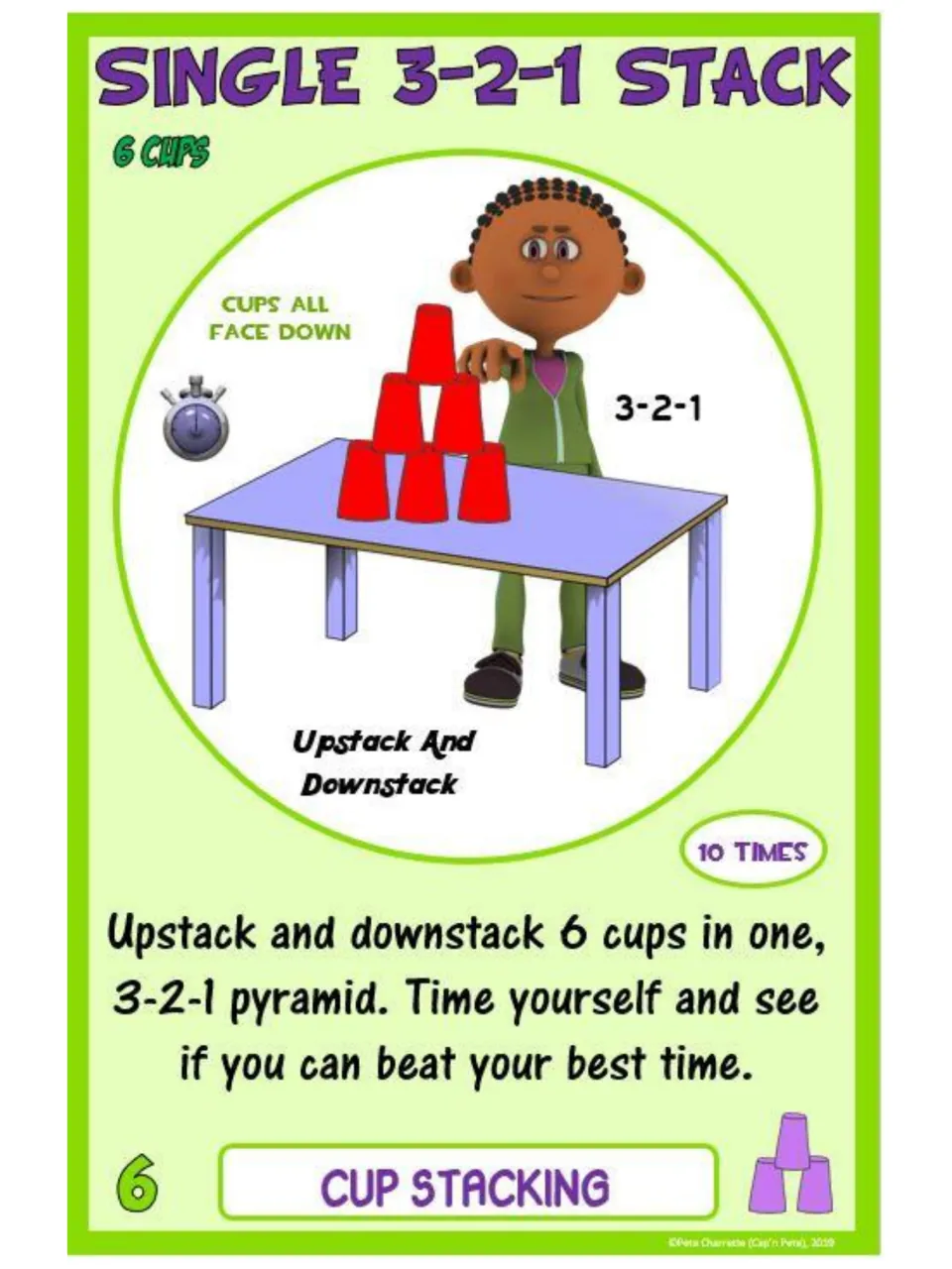 Card 6, Single 3-2-1 Stack: students build and take down a 6-cup 3-2-1 pyramid with cups face down, timed for 10 rounds