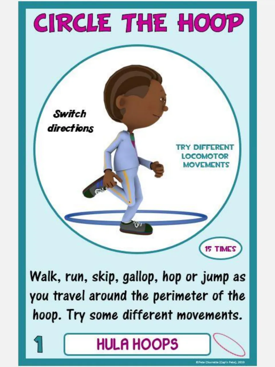 Hula hoop challenge card 1, Circle the Hoop: travel around the hoop using different movements 15 times.