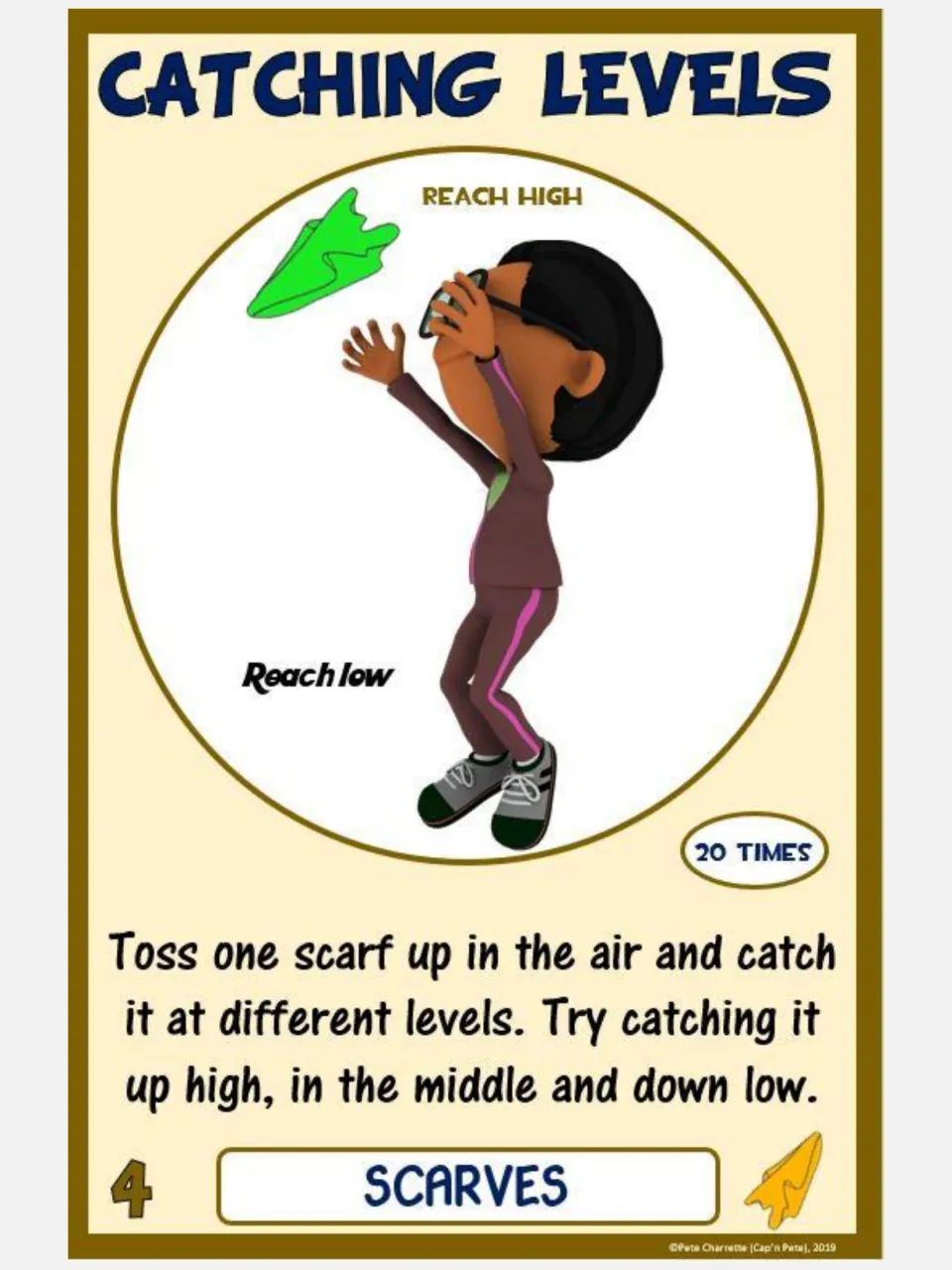 Catching Levels scarf card 4: students toss a scarf and catch it up high, in the middle and down low, 20 times