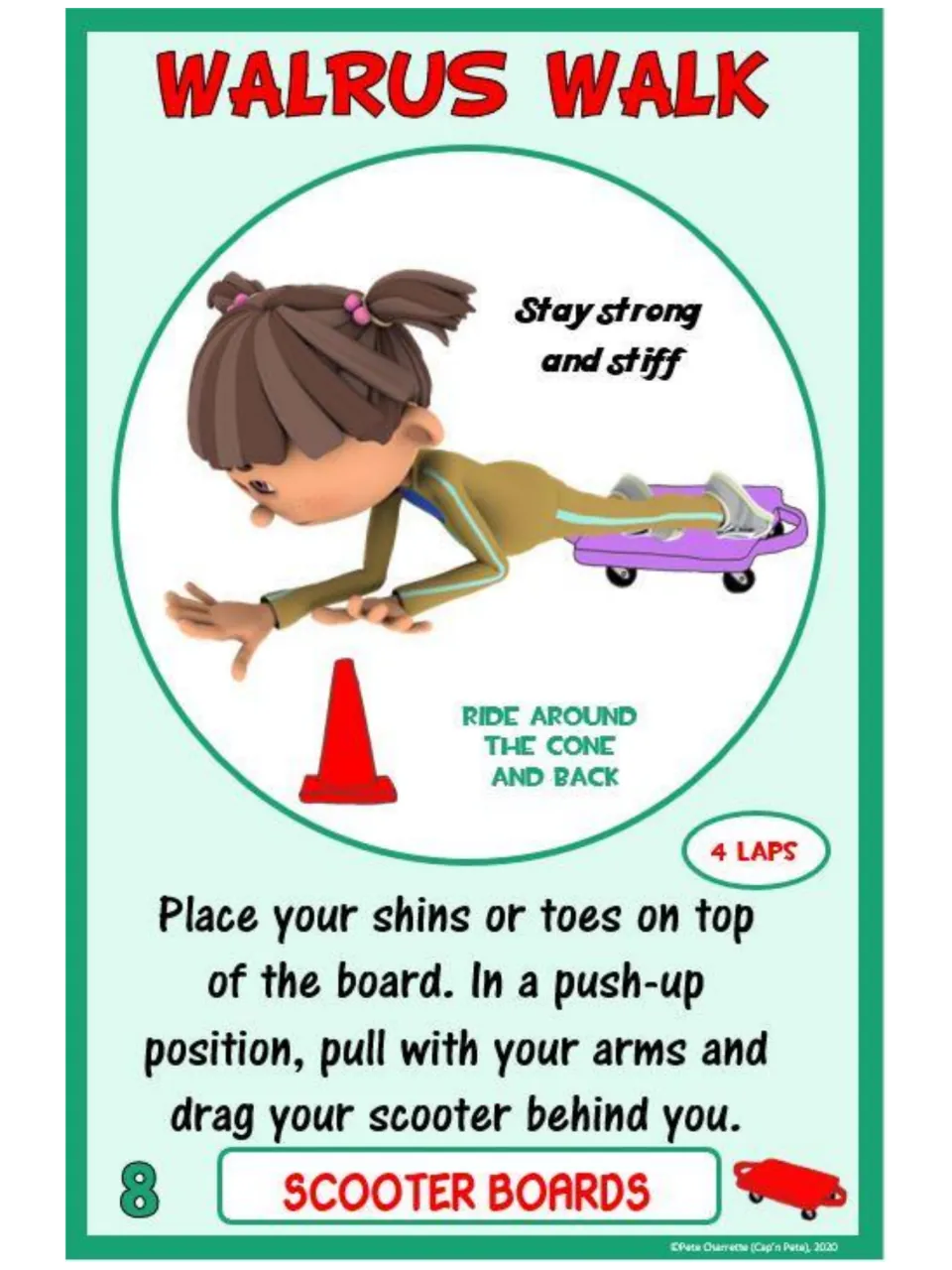 Scooter board card 8, Walrus Walk: rest shins or toes on the board and pull with arms in a push-up position