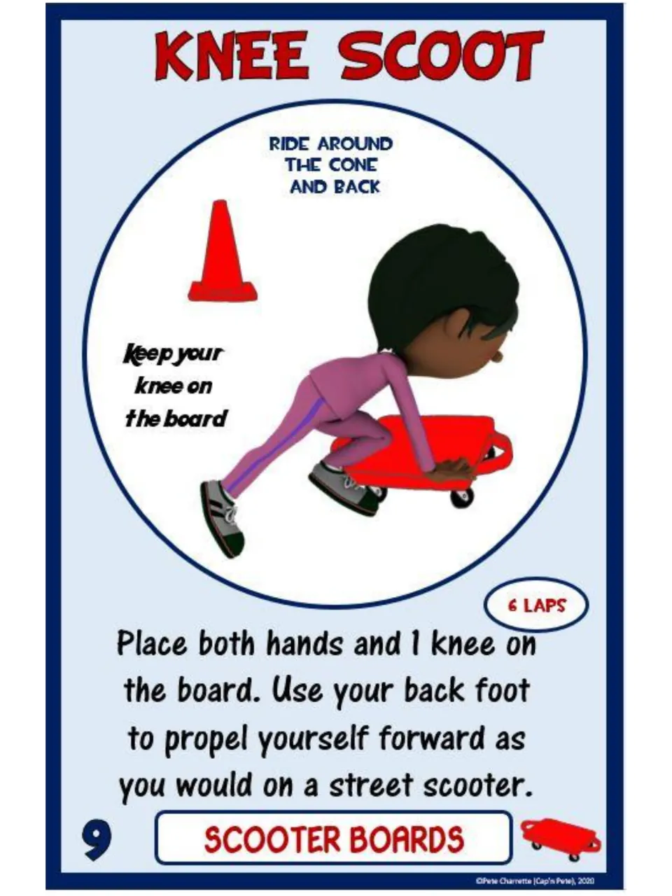 Scooter board card 9, Knee Scoot: keep both hands and one knee on the board and push with your back foot