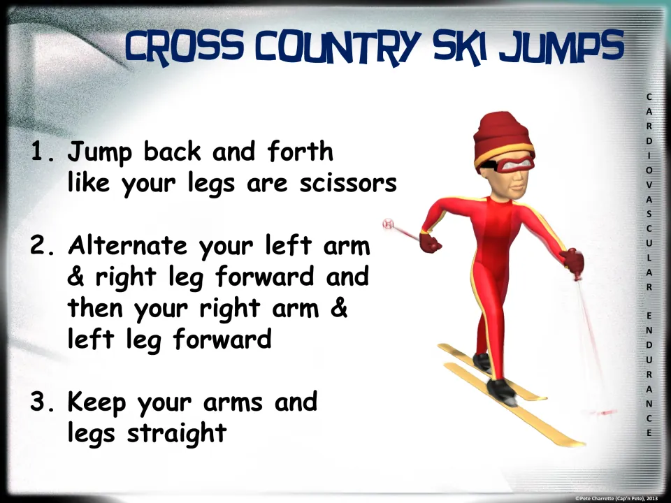 Cross country ski jumps station card: scissor-jump the legs while swinging the opposite arm and leg forward, limbs straight