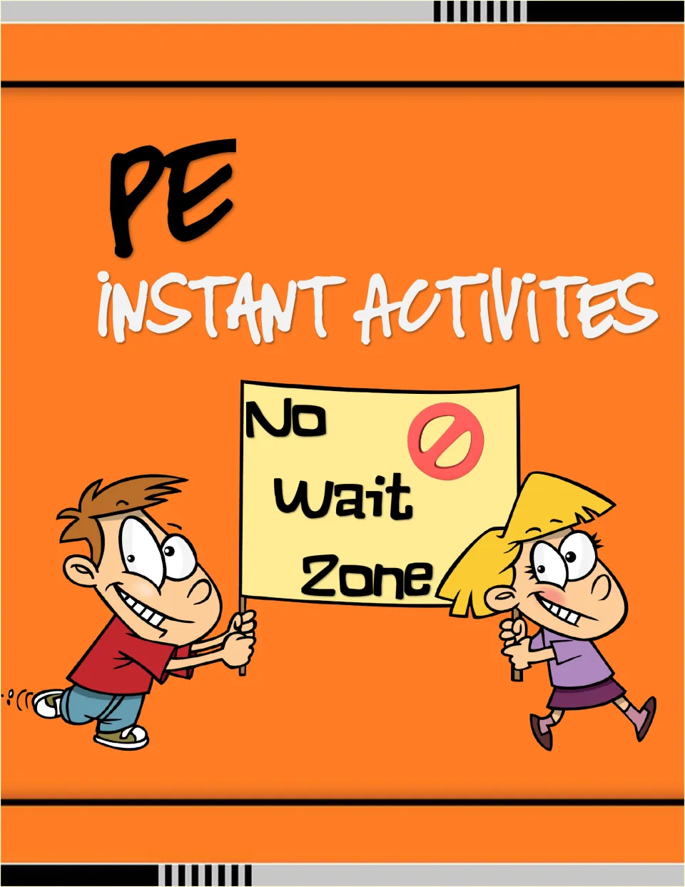 Cover of PE Instant Activities featuring the words 'No Wait Zone' on a sign held by two children