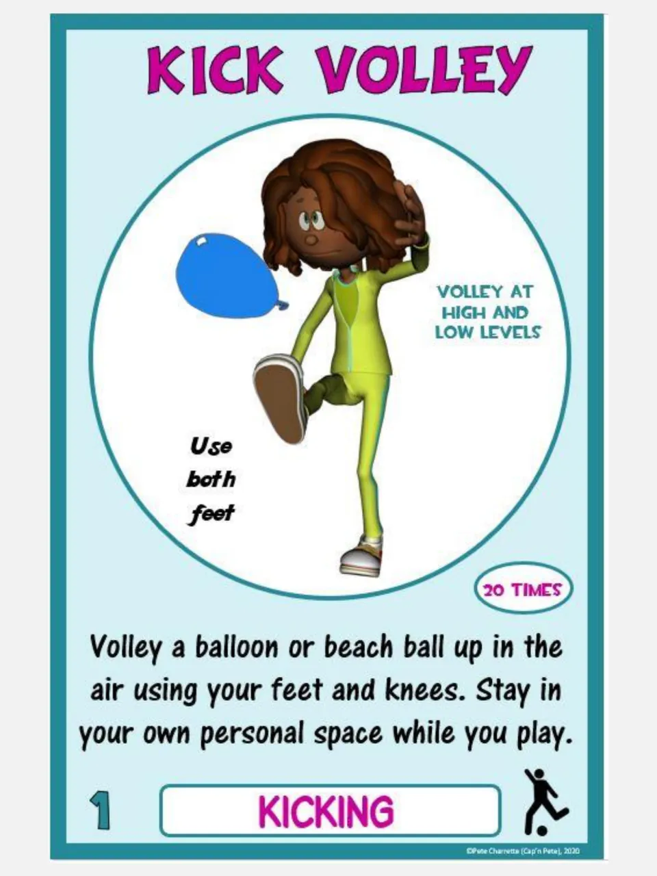 Kicking card 1, Kick Volley: volley a balloon or beach ball with feet and knees 20 times in personal space