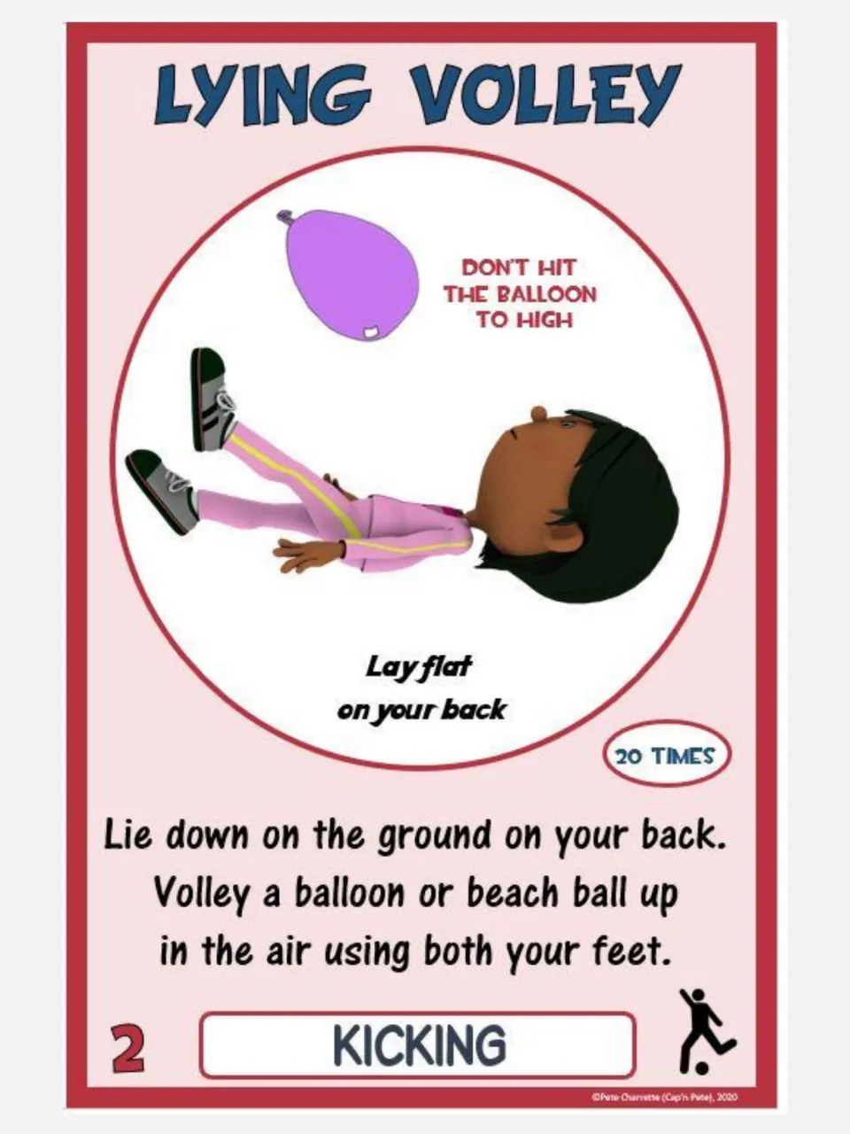 Kicking card 2, Lying Volley: lie on your back and volley a balloon or beach ball with both feet 20 times