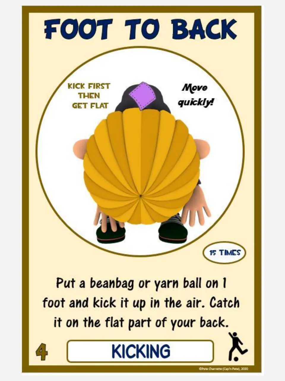 Kicking card 4, Foot to Back: kick a beanbag or yarn ball off one foot and catch it on your back 15 times