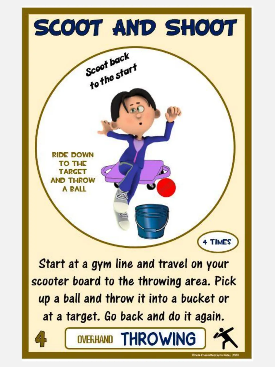 Overhand throwing card 4, Scoot and Shoot: ride a scooter board, then throw a ball into a bucket or at a target