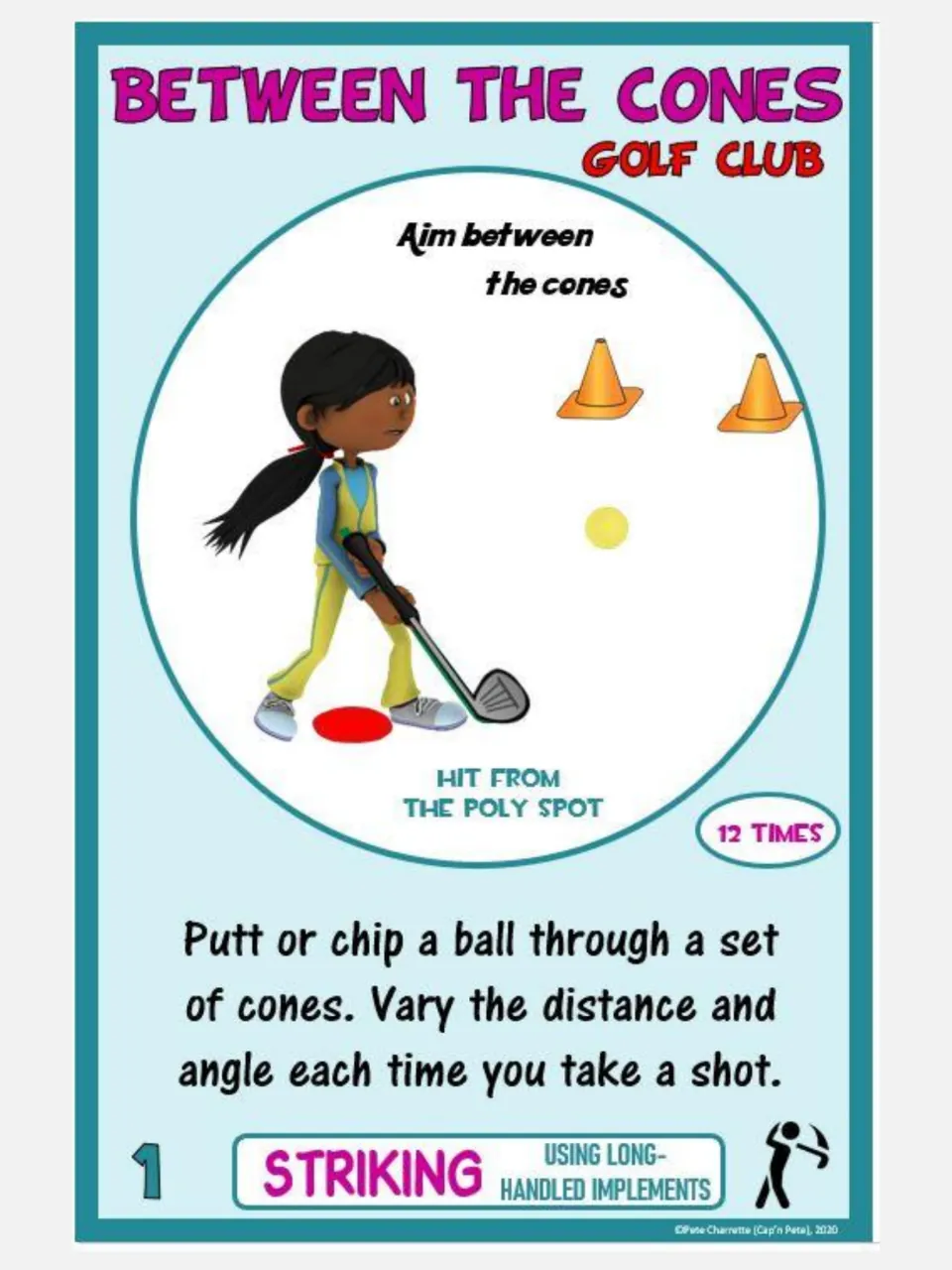 Striking card 1, Between the Cones: putt or chip a ball through cones, varying shot distance and angle