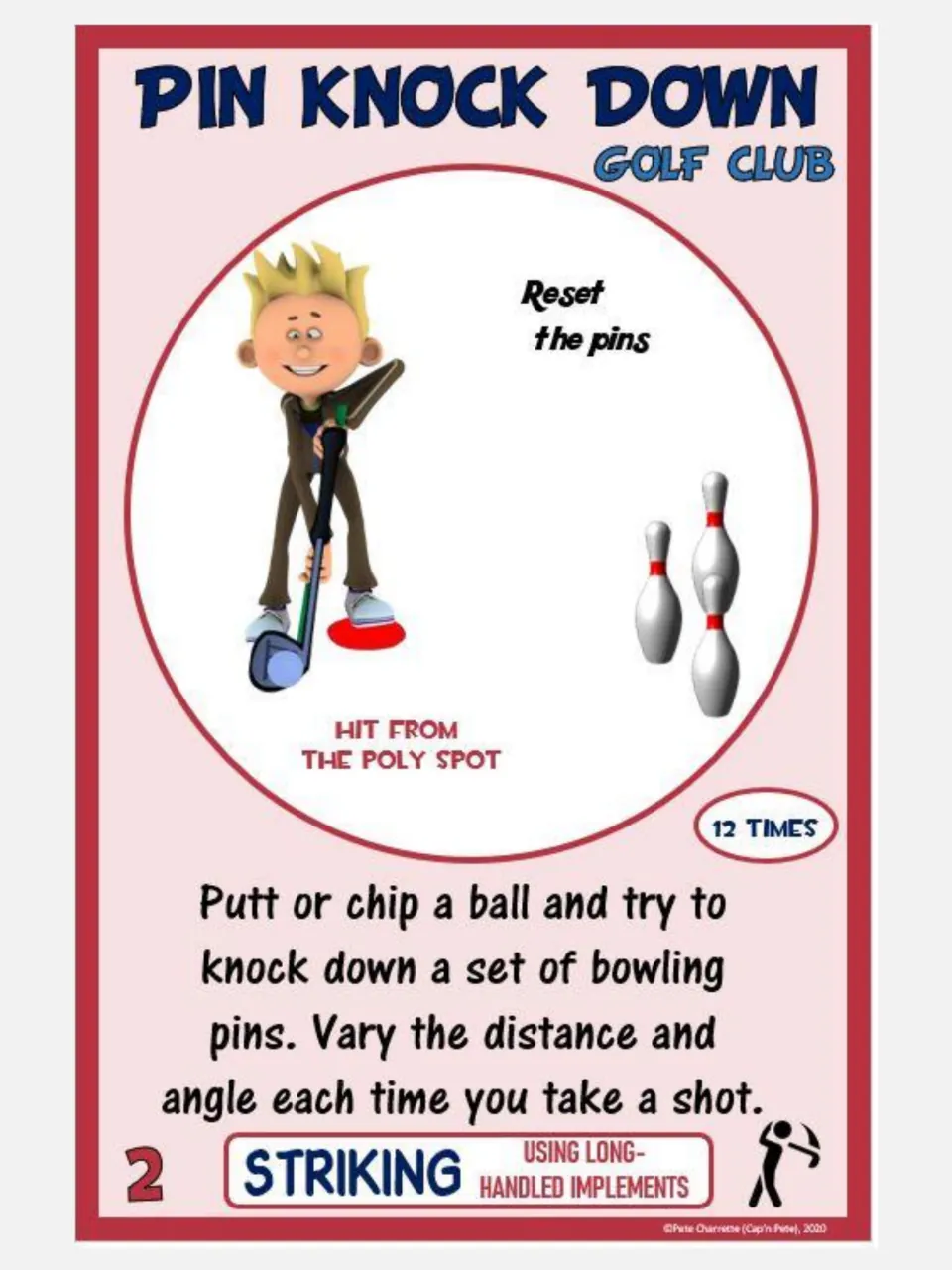 Striking card 2, Pin Knock Down: putt or chip a ball to knock down bowling pins, then reset the pins