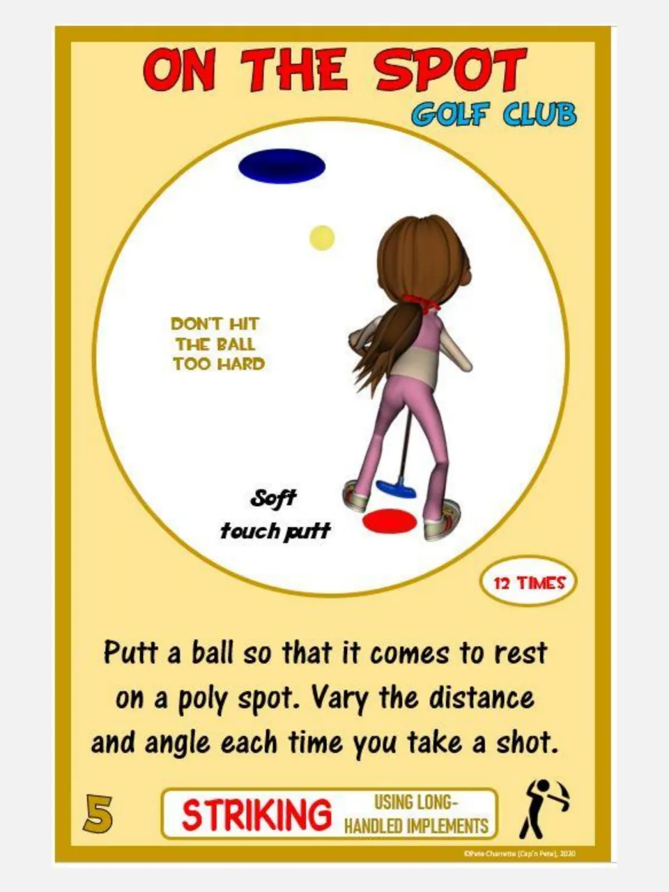 Striking card 5, On the Spot: use a soft putt to stop a ball on a poly spot, varying distance and angle