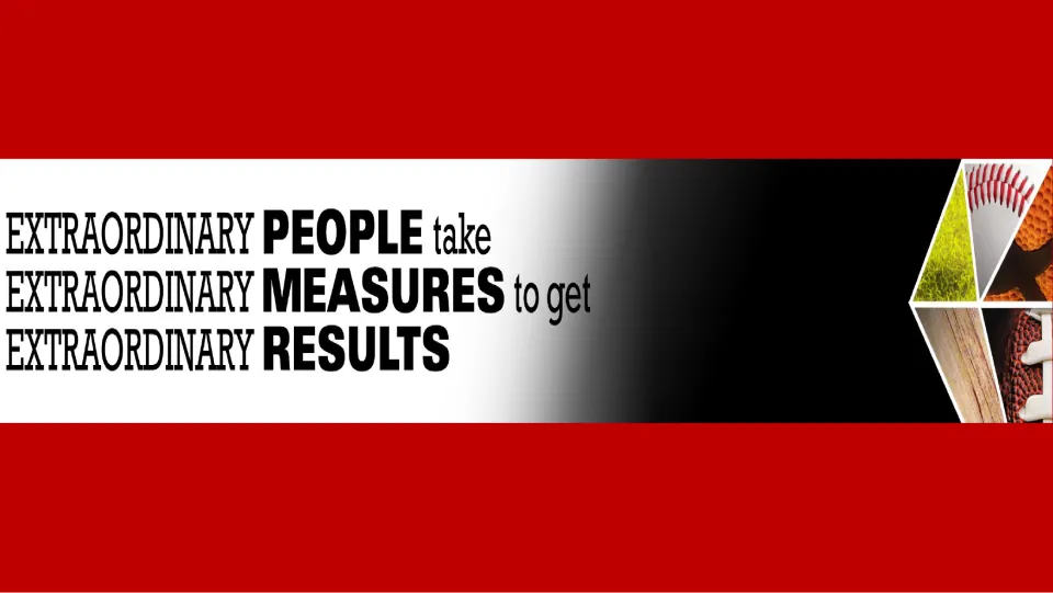 Red PE poster: "Extraordinary people take extraordinary measures to get extraordinary results"