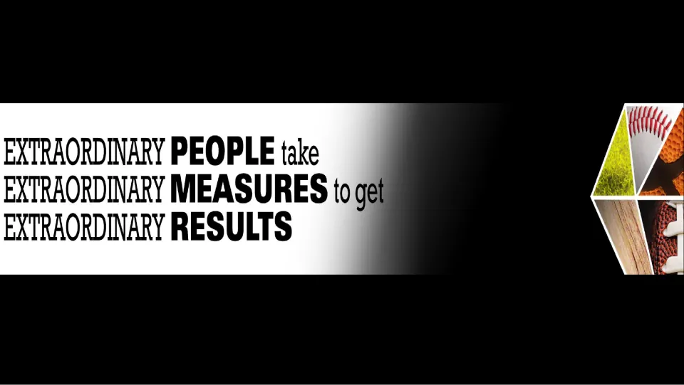 Black PE poster: "Extraordinary people take extraordinary measures to get extraordinary results"