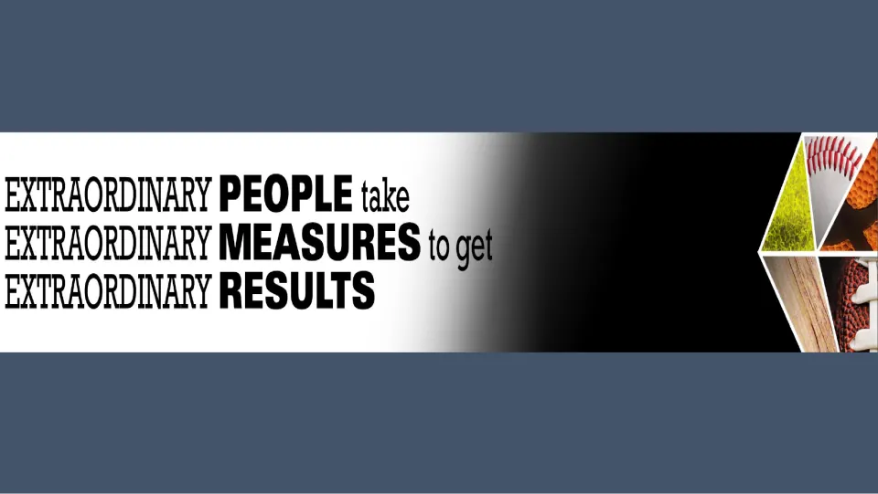 Slate blue PE poster: "Extraordinary people take extraordinary measures to get extraordinary results"