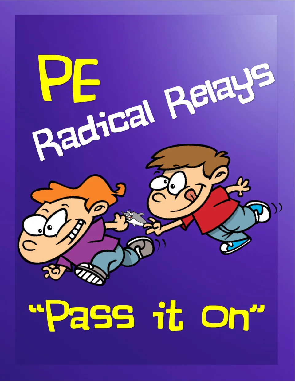 Cover of PE Radical Relays, a physical education activity collection with the subtitle “Pass it on”.