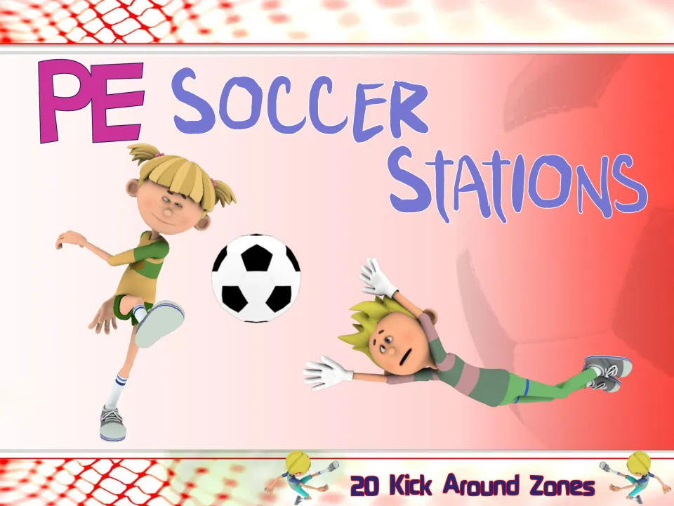 PE Soccer Stations cover: 20 Kick Around Zones, with cartoon kids kicking a soccer ball and a diving goalkeeper
