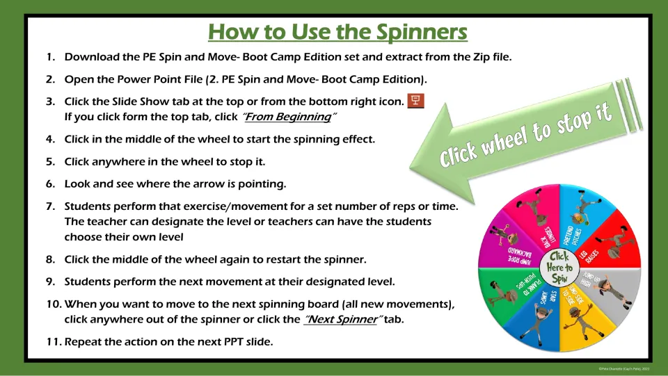 How to use the spinners: 11 steps to start the slide show, click the wheel to spin and stop, then do the exercise shown