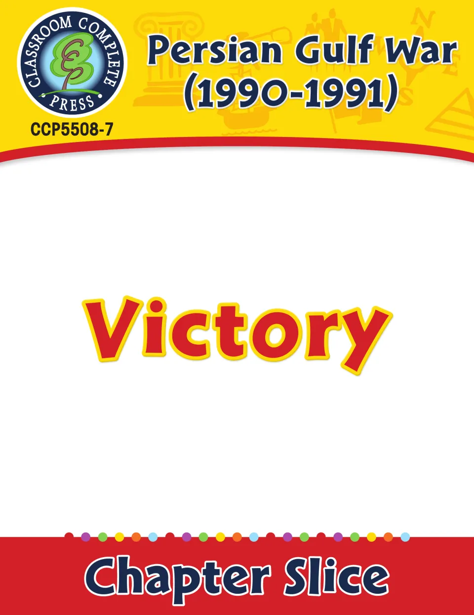 Persian Gulf War (1990-1991) 'Victory' chapter slice cover from Classroom Complete Press, item CCP5508-7