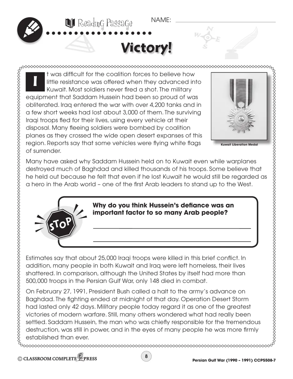 Victory reading passage: Iraq lost about 3,000 of 4,200 tanks; Desert Storm ended February 27, 1991, after 42 days