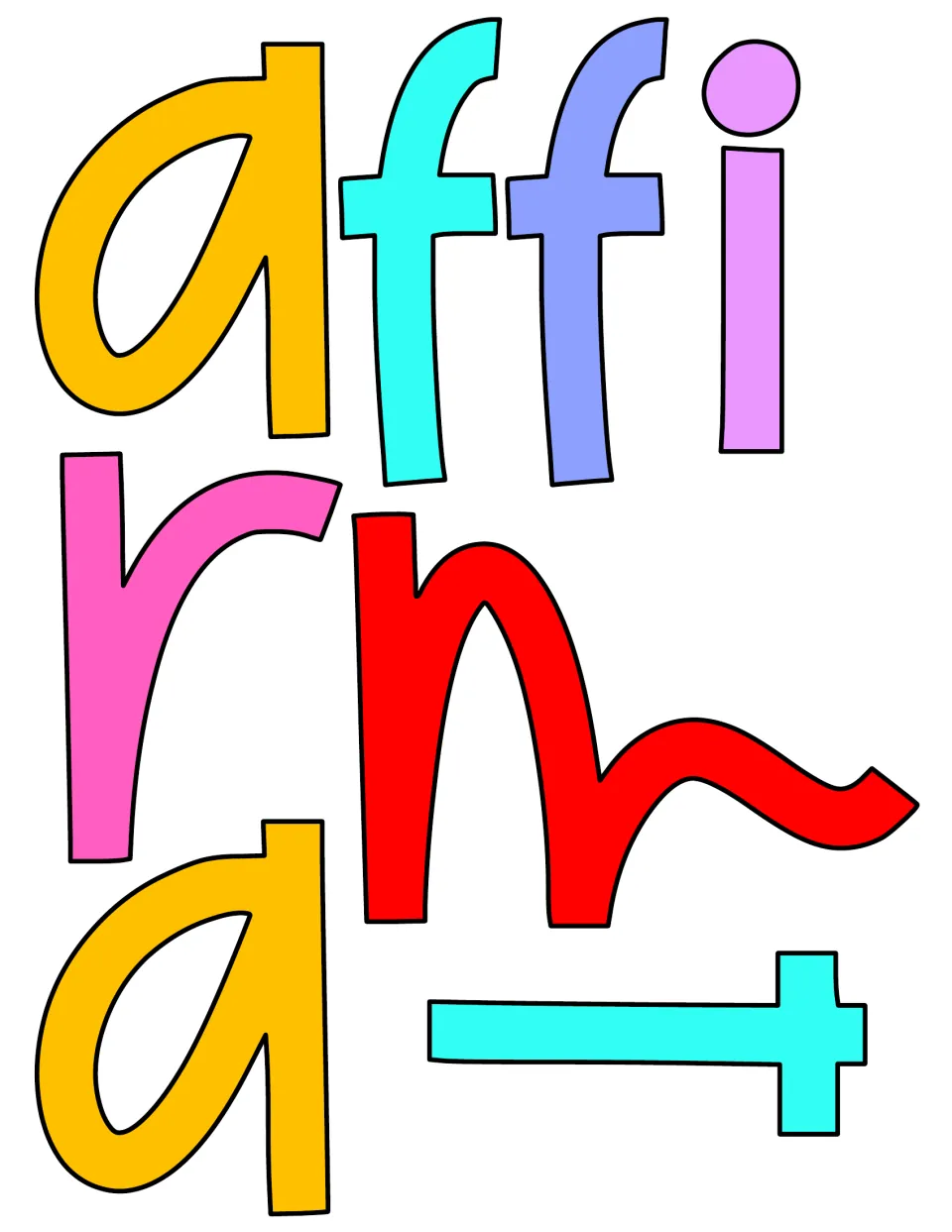 Cut-out piece: colored letters a, f, f, i, r, m, a, t starting "affirmations" in yellow, aqua, periwinkle, pink and red