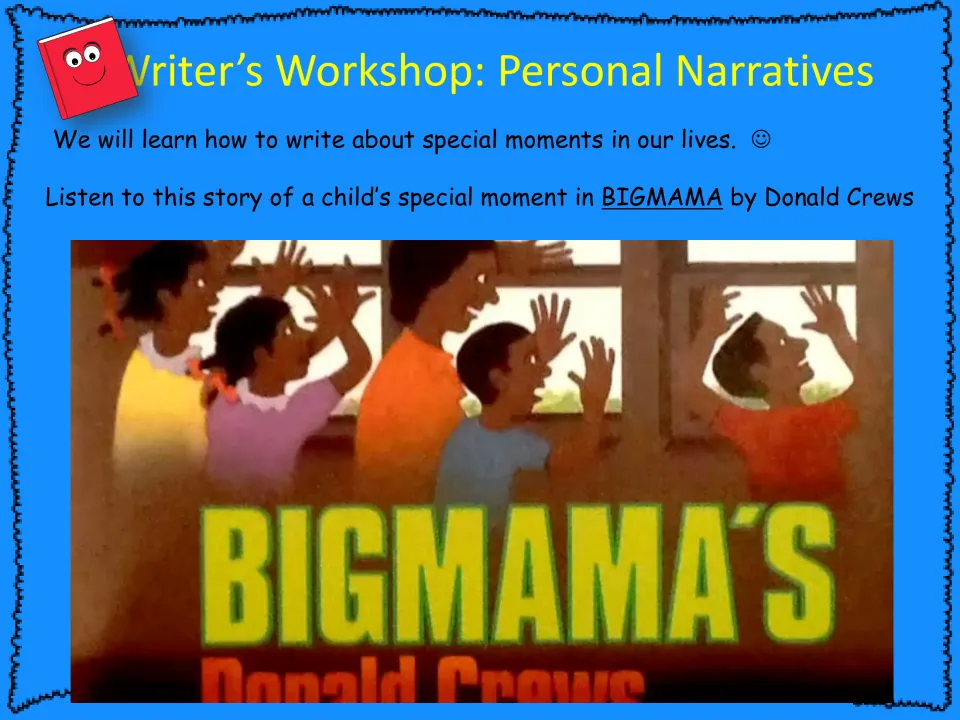 Personal narrative mentor text slide introduces Bigmama's by Donald Crews as a story of a child's special moment.