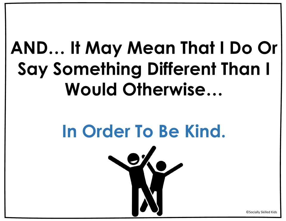 Slide explains that considering others may mean doing or saying something different than usual in order to be kind